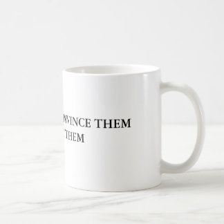 ALS JE ZE NIET KUNT CONVINEREN, KAN ZE HEN VERHIND KOFFIEMOK