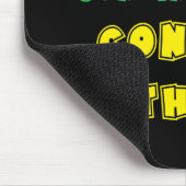 Als je ze niet kunt overtuigen, verwarren ze. muismat (Hoek)