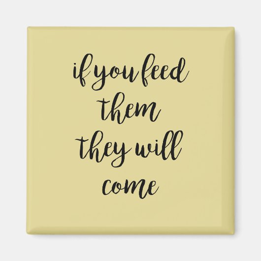 Als je ze voedt, zullen ze Gele Magnet krijgen (Voorkant)