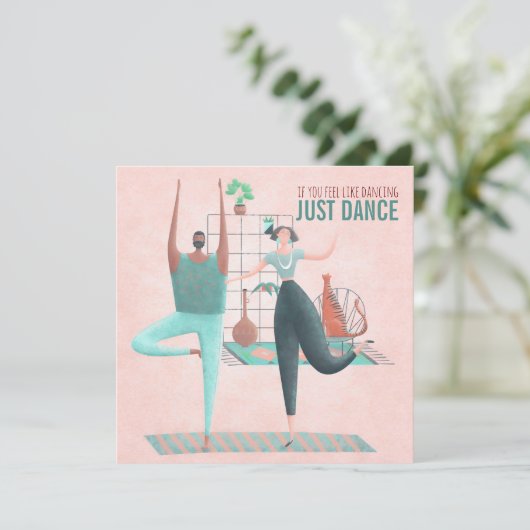 Als je zin hebt om te dansen, dans dan gewoon Zen Kaart (Staand voorkant)