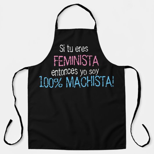 als jij feministe bent ben ik macho schort (Voorkant)