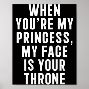 Als jij mijn prinses bent is mijn gezicht jouw tro poster