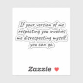 Als jouw respect mijn gebrek aan respect vraagt sticker (Vel)