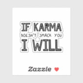 Als Karma je niet slaat, zal ik Sticker (Vel)