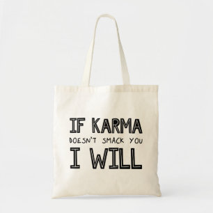Als Karma je niet slaat, zal ik Tote Bag