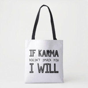Als Karma je niet slaat, zal ik Tote Bag