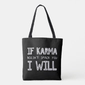 Als Karma je niet slaat, zal ik Tote Bag (Achterkant)