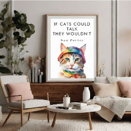 Als katten kunnen praten grappig Schattige Motivat Poster