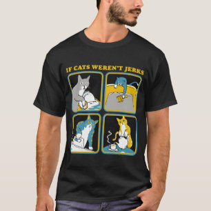 Als katten waren niet eikels grappige kat dame kat t-shirt
