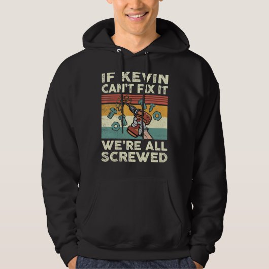 Als Kevin het niet kan oplossen, zijn we allemaal  Hoodie (Voorkant)