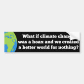 Als klimaatverandering een Hoax Creëer Betere Were Bumpersticker (Voorkant)