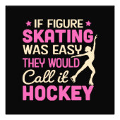 Als kunstschaatsen zo was, zouden ze het hockey no foto afdruk (Voorkant)