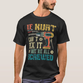 Als Kurt het niet kan repareren, zijn we allemaal  T-shirt