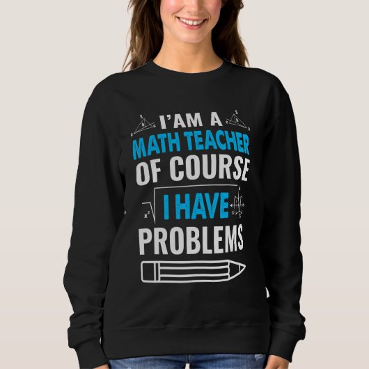 Als leraar Wiskunde heb ik natuurlijk problemen me Trui (Voorkant)