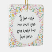 Als Liefde je had kunnen redden... Heb voor altijd Keramisch Ornament (Rechts)