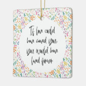 Als Liefde je had kunnen redden... Heb voor altijd Keramisch Ornament (Links)