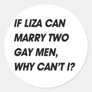ALS LIZA MET TWEE HOMO'S TROUWT, WAAROM IK DAN NIE RONDE STICKER