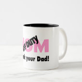 Als mama je vader vraagt tweekleurige koffiemok (Voorkant rechts)