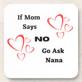 Als mama nee zegt, vraag dan Nana op een Bier Onderzetter (Voorkant)