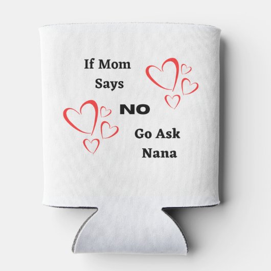 Als mama nee zegt, vraag dan Nana op een Blikjeskoeler (Achterkant)