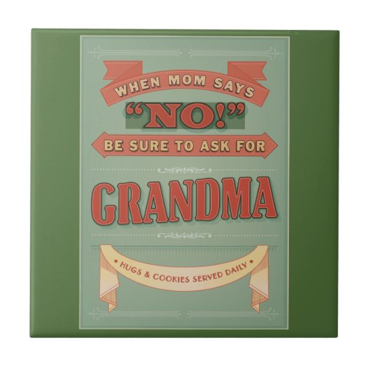 Als mama nee zegt, vraag dan om oma. Tegel Tegeltje (Voorkant)