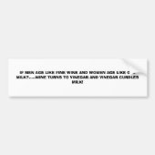 ALS MANNEN ALS FIJNE WIJN EN VROUWEN ALS OL LEEVEN BUMPERSTICKER (Voorkant)