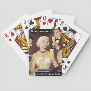 Als mannen maar net zo bevredigend waren als bier  pokerkaarten