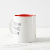 "Als mensen staren, maak het hun tijd waard!" Tweekleurige Koffiemok (Voorkant links)