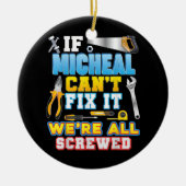 Als Micheal het niet kan oplossen, zijn we allemaa Keramisch Ornament (Voorkant)