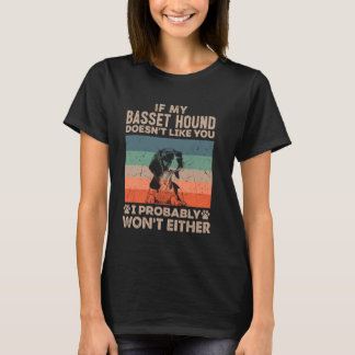 Als mijn Basset Hound je niet mag, heb ik waarschi T-shirt