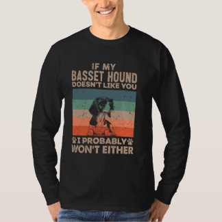 Als mijn Basset Hound je niet mag, heb ik waarschi T-shirt