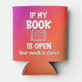 Als mijn boek open is, is uw mond gesloten blikjeskoeler (Voorkant)