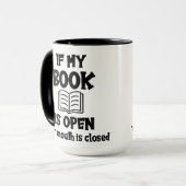 Als mijn boek open is, is uw mond gesloten Mok (Voorkant links)