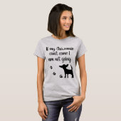 Als mijn Chiweenie niet kan komen, ga ik niet naar T-shirt (Voorkant volledig)