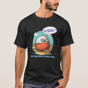 Als mijn golfballen grappige Mannen vrouwen konden T-shirt