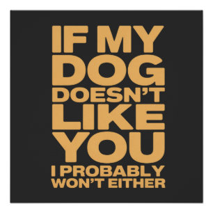 ALS MIJN HOND JE NIET MAG Grappige Citaat voor Hon Perfect Poster