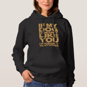 ALS MIJN HOND JE NIET MAG Grappige hondenliefhebbe Hoodie