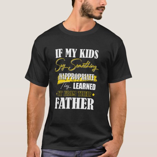 Als mijn Kinderen iets onterecht zeggen over T-shi T-shirt (Voorkant)