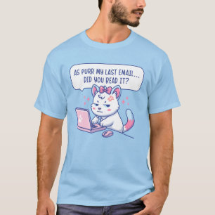 Als mijn laatste e-mail - Grappige kat kantoor hum T-shirt