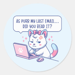 Als mijn laatste e-mail - Grappige kat kantoorgevo Ronde Sticker