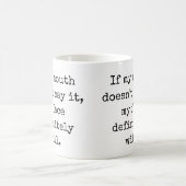 Als mijn mond het niet zegt, Funny Quotes Koffiemok (Center)