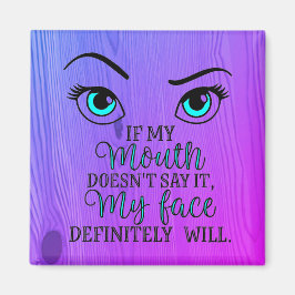 Als mijn mond het niet zegt magneet