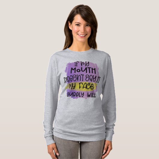 Als mijn mond het niet zegt T-shirt (Voorkant volledig)