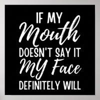 Als mijn mond het niet zegt, zal mijn gezicht zeke