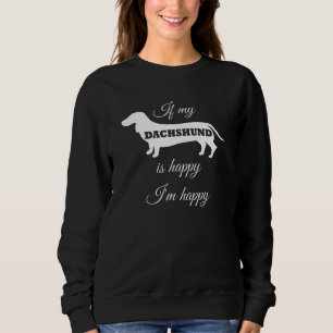 Als mijn teckel gelukkig is in Happy Sausage Dog Trui