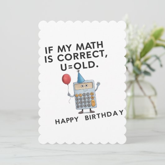 Als mijn Wiskunde het goed heeft, ben ik oud grapp Feestdagenkaart (Staand voorkant)