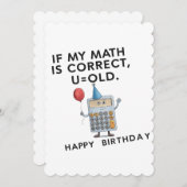 Als mijn Wiskunde het goed heeft, ben ik oud grapp Feestdagenkaart (Voorkant / Achterkant)