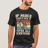 Als Mike het niet kan oplossen, zijn we allemaal i T-shirt (Voorkant)