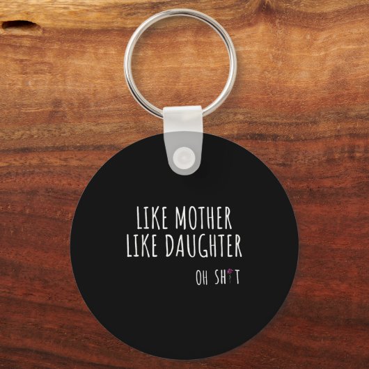 Als moeder als dochter oh grappig sleutelhanger (Voorkant)