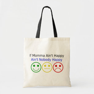 Als Momma geen vrolijk Gezegde met glimlach Tote Bag